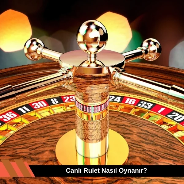 Canlı Rulet Nasıl Oynanır