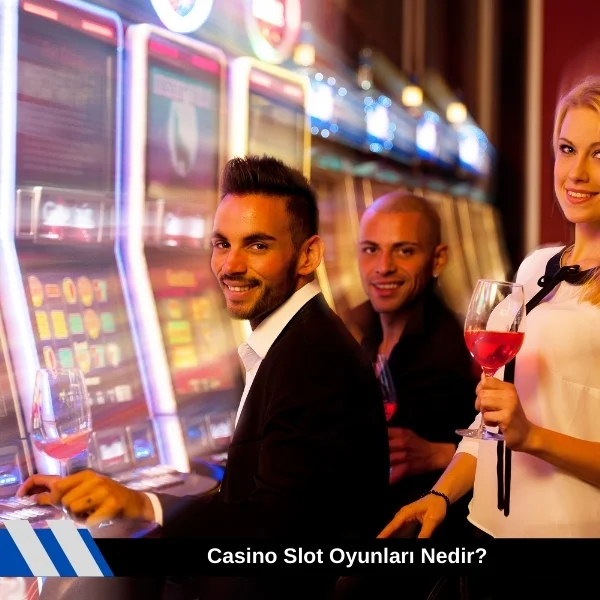 Casino Slot Oyunları Nedir